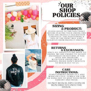 Puede incluir: Un gr&aacute;fico de pol&iacute;ticas de tienda con el texto OUR SHOP POLICIES, SIZING & PRODUCT, RETURNS & EXCHANGES y CARE INSTRUCTIONS. Incluye tres fotos: una persona con sombrero y camisa blanca, una persona con sombrero y camiseta, y una chaqueta negra con TIL DEATH impreso en la espalda, junto a una bola de discoteca.