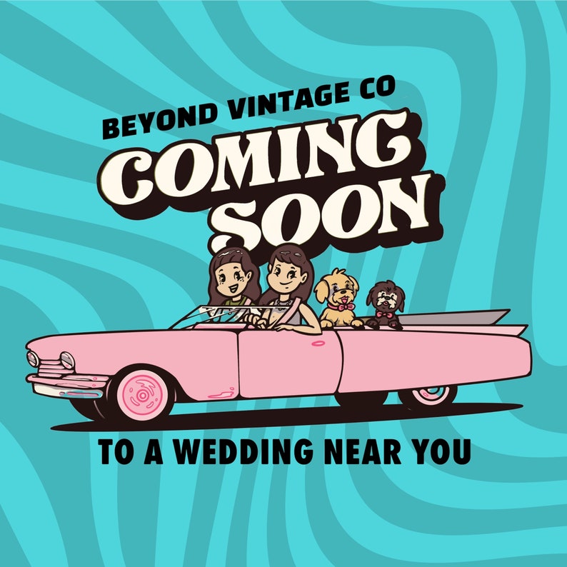 May include: A pink vintage car with two people and two dogs inside. The car is driving on a blue and white striped background. The text "Beyond Vintage Co. Coming Soon To A Wedding Near You" is written above the car.