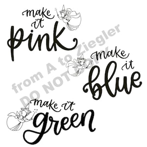 make it pink, make it blue, make it green | sleeping beauty inspired PNG file