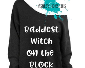 Baddest Witch on the Block Slouchy Sweatshirt, Halloween Slouchy Sweatshirt, Slouchy Sweatshirt, Witch Sweatshirt, Witch, Halloween