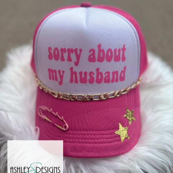 Sorry About My Husband Trucker Hats, Embellished Trucker Hats, Women’s Trucker Hats, Bedazzled Hat, Funny Hat, Wife Hat, Trucker Hat