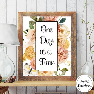 One Day At A Time Printable Wall Art, Recovery Digital Download, Christian Wall Art, AA NA Alcoholics Anonymous Al-anon Sobriety Gift v.1