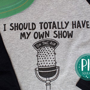 I Should Totally Have My Own Show *PIP Squeaks by PIP Goods