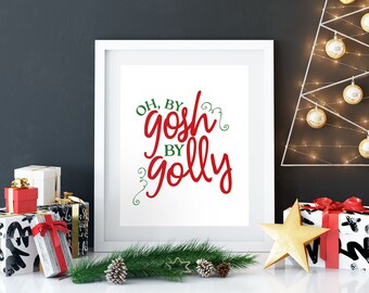 Oh by Gosh by Golly, It's Time for Mistletoe and Holly, Digital Christmas, Holiday Prints