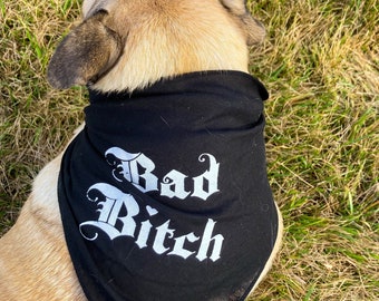 Bad Bitch Bandana for Dogs | Hard Core Pup | Diva Pet Accessory | Sassy Dog