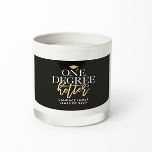 One Degree Hotter Candle - College Graduation Candle - Masters Graduation Gift - Congrats Grad - Graduation Gift for Her - White Confetti