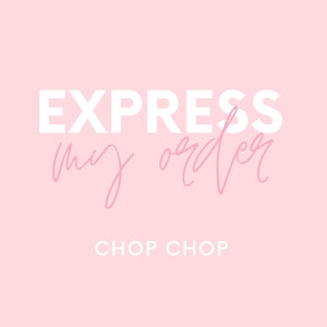 May include: Pink background with white text that says "EXPRESS my order" and below in smaller white text "CHOP CHOP".