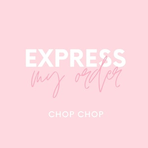 May include: Pink background with white text that reads "EXPRESS my order" and "CHOP CHOP" in a smaller font.