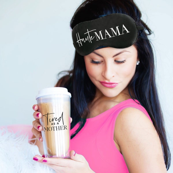 Tired as a Mother Coffee Tumbler & Sleep Mask Set - New Moms - Haute Mama Sleep Mask - Gift Set for New Moms - Baby Shower Gift - Pregnancy