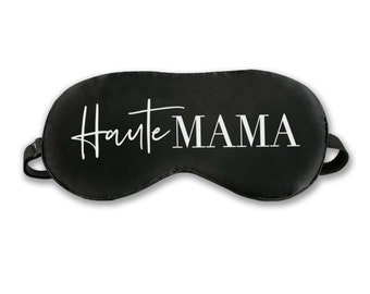 Haute Mama Sleep Mask - New Mom Gift - New Baby - Mothers Day Gift - Silk Sleep Mask for Moms - Spa Gifts for Mothers - Gifts for Moms