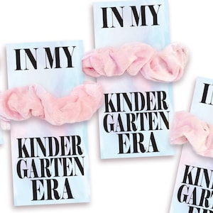 In My Kindergarten Era - Eras School Favor - Era Party Favor - Kindergarten -  Hair Scrunchie Favors - Class Party Favor - Eras Party