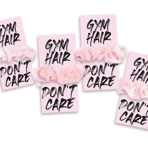 Gym Hair Don&#39;t Care - Gymnastics Party Favors - Gym Birthday Party Favor - Dance Hair Don&#39;t Care - Dance Party Favor - Scrunchie Card Favor