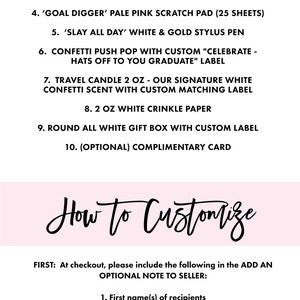 May include: A list of items included in a graduation gift box, including a luggage tag, chocolate chip cookies, a coffee mug, a scratch pad, a stylus pen, a confetti push pop, a travel candle, white crinkle paper, a gift box, and a complimentary card. The text "What's Included" and "How to Customize" is also included in the image.