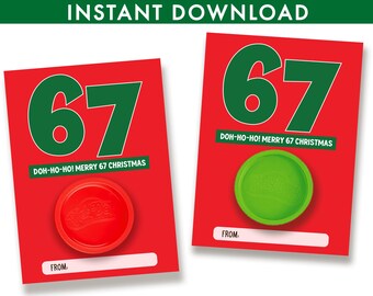 May include: Two rectangular red cards featuring the large green number 67, the text DOH-HO-HO! MERRY 67 CHRISTMAS, and a FROM: line. One card has a red Play-Doh lid attached, and the other has a green Play-Doh lid attached. The top reads INSTANT DOWNLOAD.