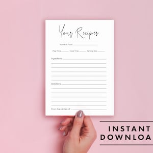 May include: A white recipe card with the words "Your Recipes" in elegant script. The card includes fields for the name of the food, prep time, cook time, serving size, ingredients, and directions. The words "INSTANT DOWNLOAD" are at the bottom.
