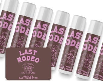 Last Rodeo Bachelorette Party Lip Balm - Last Rodeo - Cowgirl Boots- Cowgirl Bach - Nashville Bach - Last Ride Party - Western Bachelorette