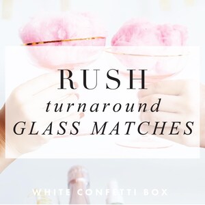 May include: Two pink champagne glasses with gold rims, filled with pink cotton candy, are held up in a toast. The image has the text "RUSH turnaround GLASS MATCHES" and "WHITE CONFETTI BOX".