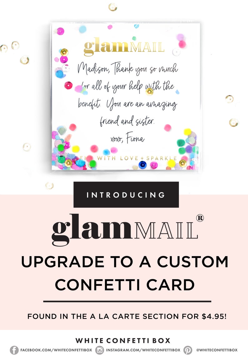 May include: A clear plastic box filled with colorful confetti and a white card with the text "glamMAIL" and a message that reads "Madison, Thank you so much for all of your help with the benefit. You are an amazing friend and sister. xoxo, Fiona"