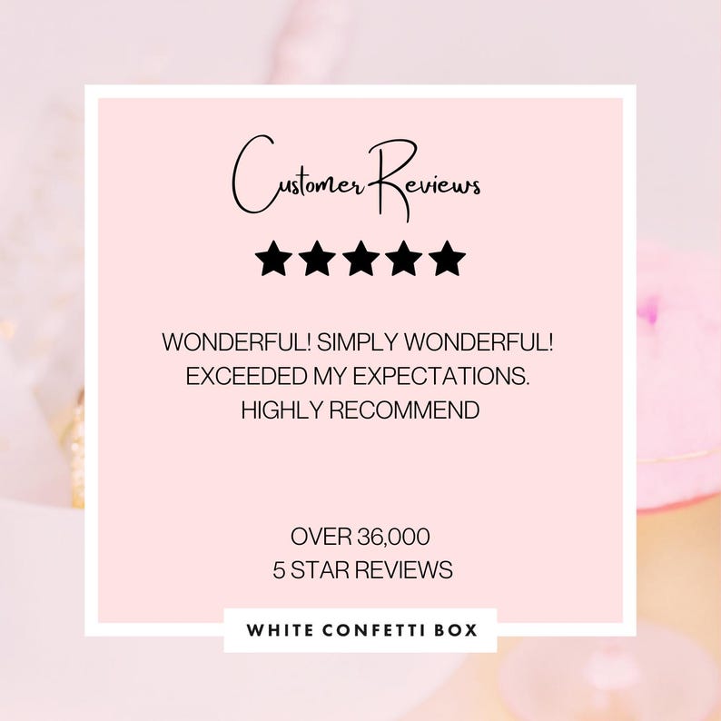 May include: A white confetti box with a pink background. The box has a 5-star rating and the text "Customer Reviews" and "Over 36,000 5 Star Reviews".