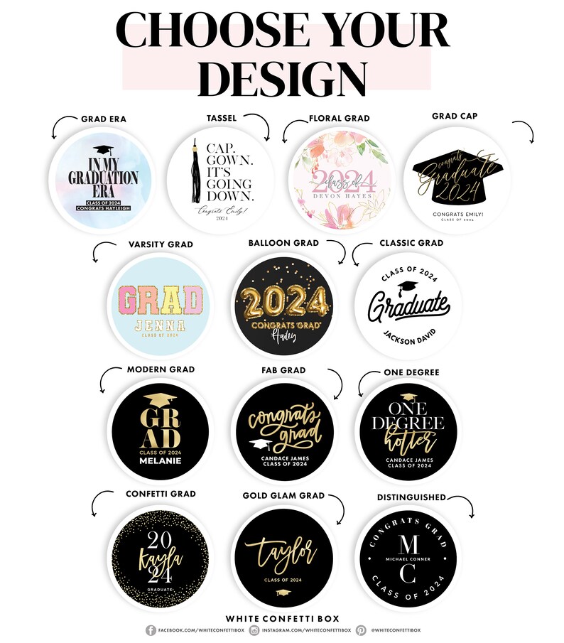 May include: A collage of 12 different graduation party favor designs. Each design features a circle with a unique graduation theme, including a cap and gown, balloons, confetti, and a classic graduation cap. The designs are arranged in a grid with the text "Choose Your Design" at the top.