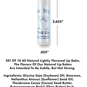 May include: Set of 10 lightly flavored lip balms in a white tube with blue and white text. Each balm is 2.625 inches tall and 0.625 inches wide. The flavors are intended to be subtle, but not strong. Ingredients include soybean oil, beeswax, sunflower seed oil, cocoa seed butter, shea butter, tocopherol acetate, aloe leaf juice, and FD&C flavoring and color. Made to order.