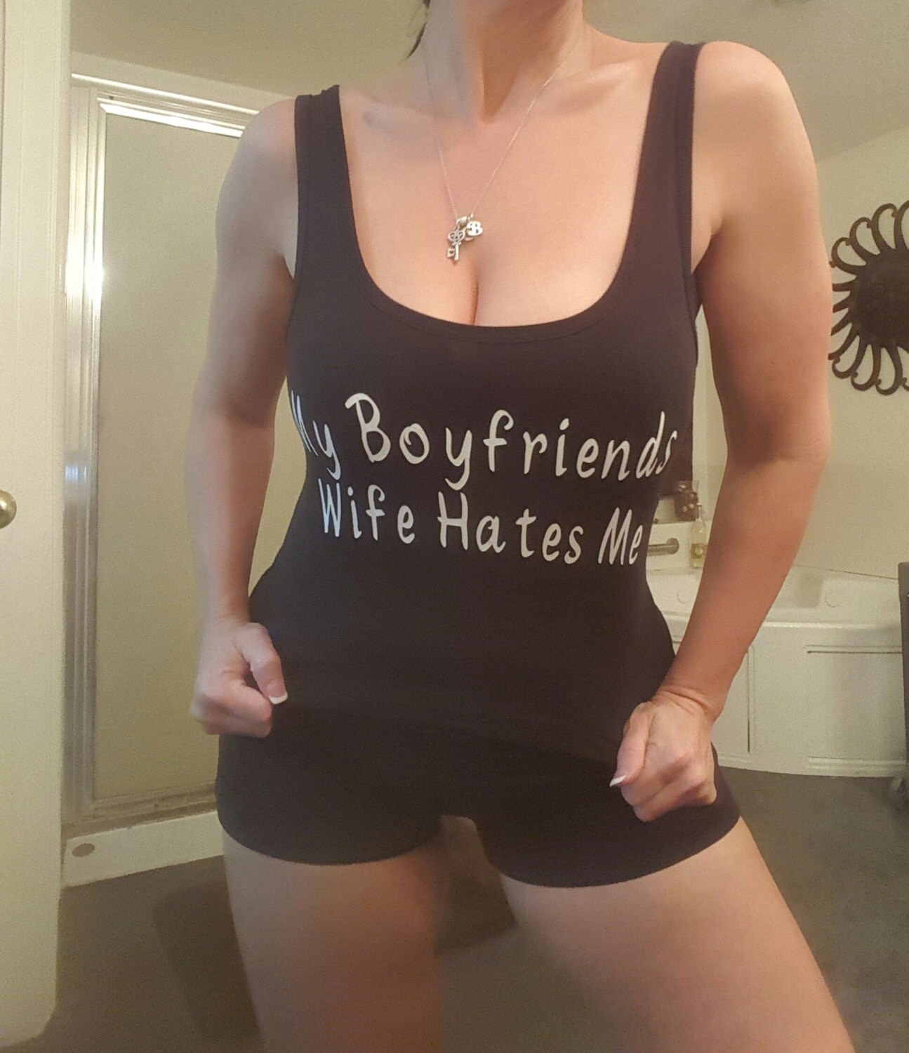 Slutty tshirt/tank ...My boyfriends wife hates me. 