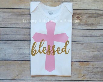 Christening, baptism onesie/shirt. Blessed. Faith. cross. Religion.
