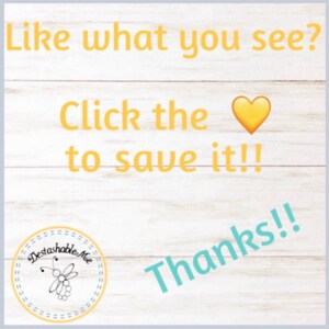 May include: Image with text on a white wood-grain background. The text in yellow says, "Like what you see? Click the to save it!!" A teal "Thanks!!" is at the bottom. A logo with a butterfly is in the lower left.