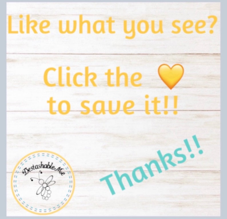May include: Image with text on a white wood-grain background. The text in yellow says, "Like what you see? Click the to save it!!" A teal "Thanks!!" is at the bottom. A logo with a butterfly is in the lower left.
