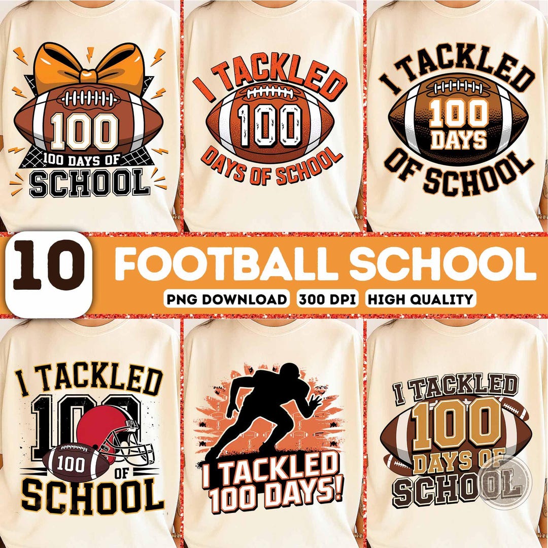 I Tackled 100 Days Png Bundle, 10 PNG Football 100 Days, Sport School ...