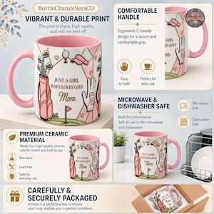 Peut inclure: Un mug en c&eacute;ramique avec une anse et un int&eacute;rieur roses, orn&eacute; d'un motif sur le th&egrave;me du golf comprenant un sac, des clubs, une balle et un gant. Le texte indique Just a Girl Who Loves Golf Mom. Le design pr&eacute;sente un motif g&eacute;om&eacute;trique rose et vert.