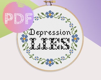 Depression Lies Cross Stitch PDF Pattern | Self Care Cross Stitch | Mental Health Cross Stitch Pattern |  Depression Cross Stitch Pattern