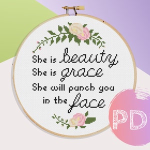 She Is Beauty, She Is Grace, She Will Punch You In The Face Cross Stitch PDF Pattern Feminism Cross Stitch Feminist Quote Cross Stitch image 1