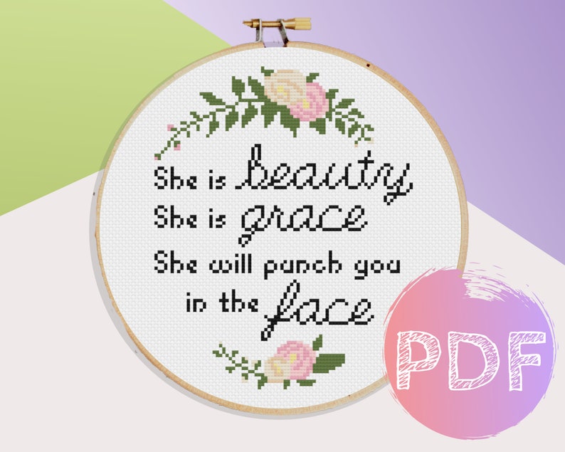 She Is Beauty, She Is Grace, She Will Punch You In The Face Cross Stitch PDF Pattern Feminism Cross Stitch Feminist Quote Cross Stitch image 1