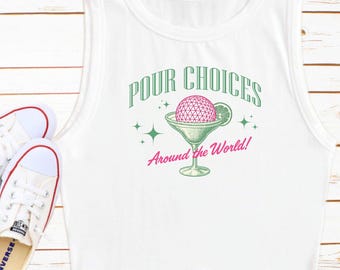 Pour Choices Croptop EPCOT Pour Decisions Crop Top EPCOT Spaceship Earth WDW Disneyworld tank top