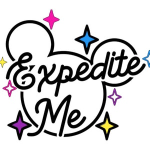 May include: Black and white illustration of a Mickey Mouse head with the text "Expedite Me" in a stylized font. The illustration is surrounded by colorful stars.