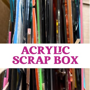 May include: A box filled with colourful acrylic scraps of various shapes and sizes. The scraps include shades of pink, orange, green, and blue. The text "ACRYLIC SCRAP BOX" is displayed in a pink font.