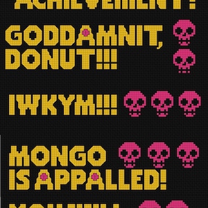 Puede incluir: Diseño de punto de cruz negro con texto amarillo y gráficos de calaveras rosas. Las frases incluyen "NEW ACHIEVEMENT!", "GODDAMNIT, DONUT!!!", "IWKYM!!!", "MONGO IS APPALLED!" y "YOU WILL NOT BREAK ME!"