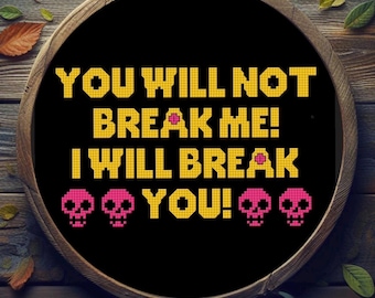 I will break you! | Cross stitch PATTERN | Dungeon Crawler Carl