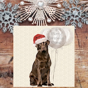 Chocolate Labrador Christmas Card. Cute Labrador with Festive Balloons and Santa hat. Hand Made Card, can be personalised with name