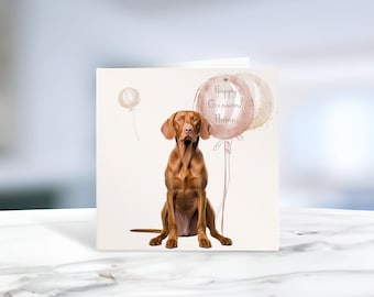 Vizsla Hand Made Greetings/Birthday Card. Cute Hungarian Vizsla with balloons. Can be personalised with name/occasion/age