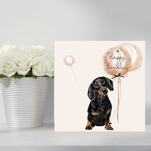 Dachshund with Balloons Birthday Card. Hand Made Card with various Dachshunds, can be personalised with name / occasion