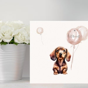 Dachshund Hand Made Greetings/Birthday Card. Cute Tiny Dachshund with balloons. Can be personalised with name, occasion, age