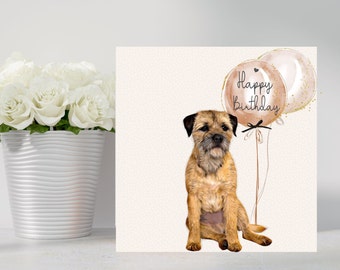 Border Terrier Hand Made Greetings/Birthday Card. Can be personalised with name and or occasion in balloon