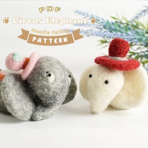 PDF - Circus Elephant Needle Felting Tutorial + Pattern