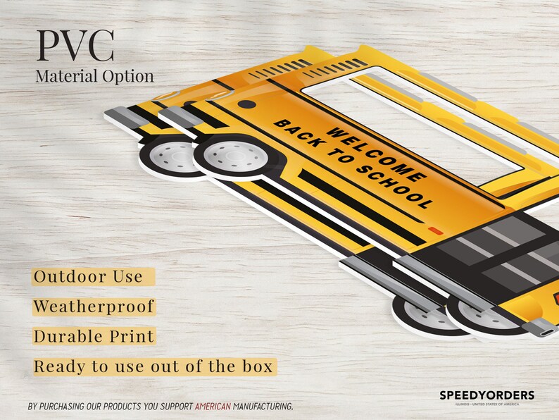 May include: A yellow school bus cutout with the text "WELCOME BACK TO SCHOOL" on the side. The cutout is made of PVC and is weatherproof, durable, and ready to use.