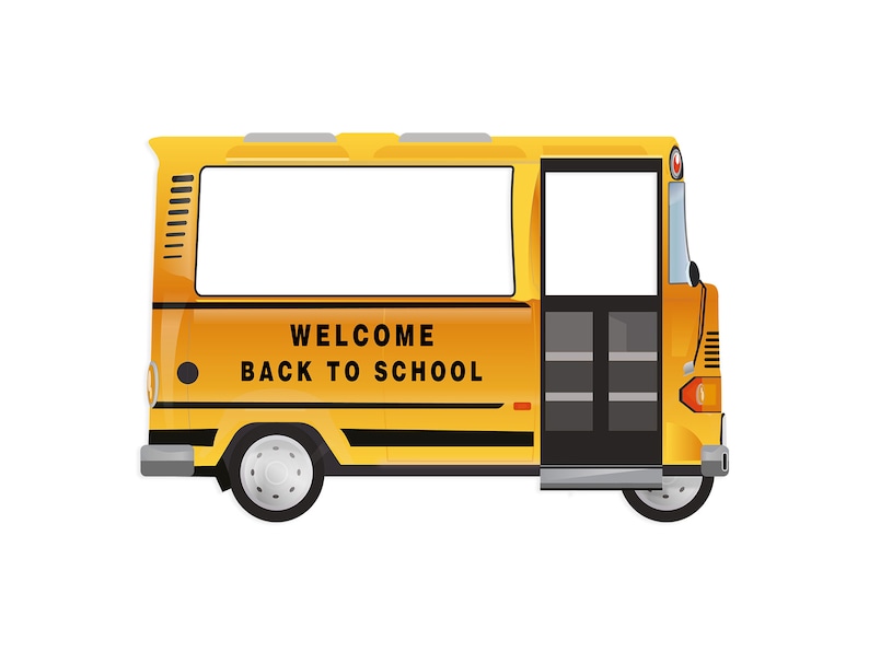 May include: A yellow school bus with the words "Welcome Back to School" on the side. The bus has a large window on the side and a closed door.