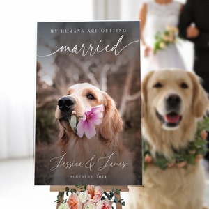 Our Humans Are Getting Married Wedding Sign, Pet Photo Wedding Welcome Sign, My Humans Are Getting Married Wedding Sign, Dog Wedding Decor