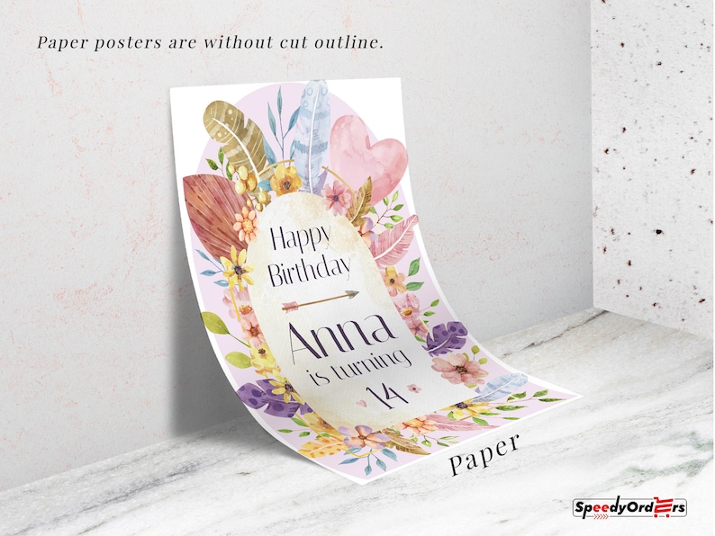 May include: A rectangular paper poster featuring a watercolor design with feathers, flowers, and a heart. The text reads: Paper posters are without cut outline. Happy Birthday Anna is turning 14. The poster has a light purple background with floral accents.