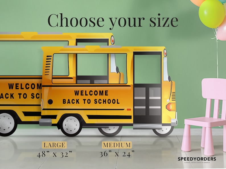 May include: A yellow school bus cutout with the text "Welcome Back to School" on the side. The cutout is available in two sizes: 48 inches by 32 inches and 36 inches by 24 inches.